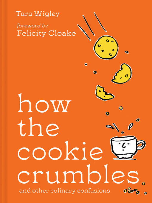 Title details for How the Cookie Crumbles by Tara Wigley - Wait list